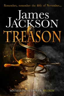 Treason : The Gripping Gunpowder Plot Thriller, Hardback Book Treason : The Gripping Gunpowder Plot Thriller, Hardback Book