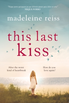 This Last Kiss : You Can't Run from True Love for Ever, Paperback Book This Last Kiss : You Can't Run from True Love for Ever, Paperback Book