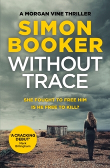 Without Trace : An Edge of Your Seat Psychological Thriller, Paperback Book Without Trace : An Edge of Your Seat Psychological Thriller, Paperback Book