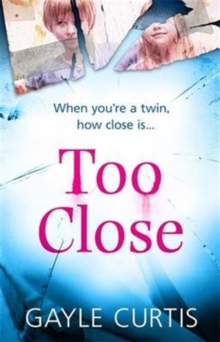 Too Close : A Twisted Psychological Thriller That's Not for the Faint-Hearted!, Paperback Book Too Close : A Twisted Psychological Thriller That's Not for the Faint-Hearted!, Paperback Book
