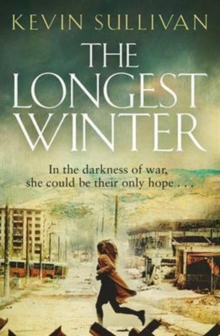 The Longest Winter : What Do You Do When War Tears Your World Apart?, Paperback Book The Longest Winter : What Do You Do When War Tears Your World Apart?, Paperback Book