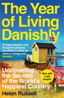 The Year of Living Danishly : Uncovering the Secrets of the World's Happiest Country, Paperback Book The Year of Living Danishly : Uncovering the Secrets of the World's Happiest Country, Paperback Book