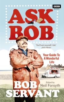 Ask Bob : Your Guide to A Wonderful Life, Hardback Book Ask Bob : Your Guide to A Wonderful Life, Hardback Book