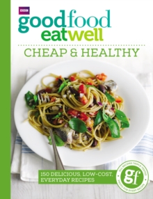 Good Food Eat Well: Cheap and Healthy, Paperback Book Good Food Eat Well: Cheap and Healthy, Paperback Book