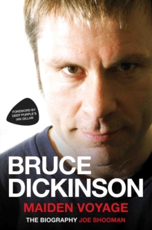 Bruce Dickinson : Maiden Voyage: The Biography, Paperback Book Bruce Dickinson : Maiden Voyage: The Biography, Paperback Book