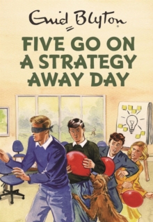 Five Go on a Strategy Away Day, Hardback Book Five Go on a Strategy Away Day, Hardback Book