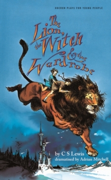 Lion, the Witch & the Wardrobe (Adapted by Adrian Mitchell), Paperback Book Lion, the Witch & the Wardrobe (Adapted by Adrian Mitchell), Paperback Book