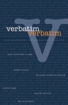 Verbatim : Techniques in Contemporary Documentary Theatre, Paperback Book Verbatim : Techniques in Contemporary Documentary Theatre, Paperback Book
