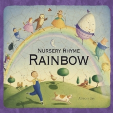 Alison Jay's Nursery Rhyme Rainbow, Hardback Book Alison Jay's Nursery Rhyme Rainbow, Hardback Book