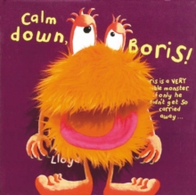 Calm Down Boris, Hardback Book Calm Down Boris, Hardback Book