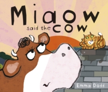 Miaow Said the Cow, Paperback Book Miaow Said the Cow, Paperback Book