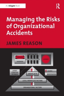 Managing the Risks of Organizational Accidents, Paperback Book Managing the Risks of Organizational Accidents, Paperback Book