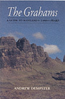 The Grahams : A Guide to Scotland's 2,000ft Peaks, Paperback The Grahams : A Guide to Scotland's 2,000ft Peaks, Paperback