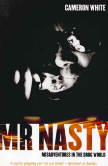 Mr Nasty : Misadventures in the Drug World, Paperback Book Mr Nasty : Misadventures in the Drug World, Paperback Book