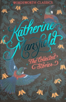 The Collected Short Stories of Katherine Mansfield, Paperback Book The Collected Short Stories of Katherine Mansfield, Paperback Book