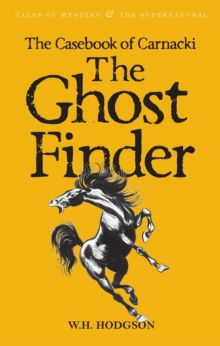 The Casebook of Carnacki the Ghost Finder, Paperback The Casebook of Carnacki the Ghost Finder, Paperback