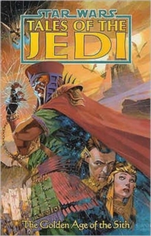 Tales of the Jedi : Golden Age of the Sith, Paperback Book Tales of the Jedi : Golden Age of the Sith, Paperback Book