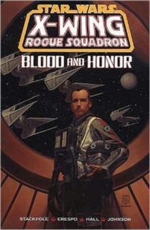 X-Wing Rogue Squadron : Blood and Honour, Paperback Book X-Wing Rogue Squadron : Blood and Honour, Paperback Book