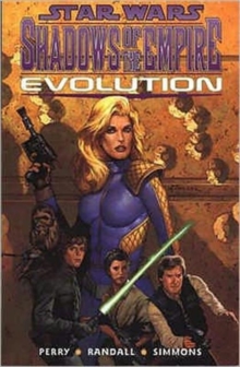 Star Wars : Shadows of the Empire - Evolution, Paperback Book Star Wars : Shadows of the Empire - Evolution, Paperback Book