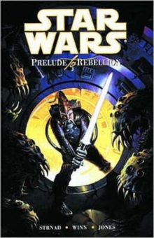 Star Wars : Prelude to Rebellion, Paperback Book Star Wars : Prelude to Rebellion, Paperback Book