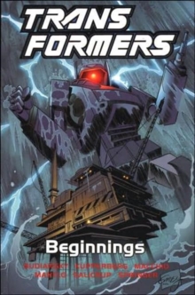 Transformers : Beginnings, Paperback Transformers : Beginnings, Paperback