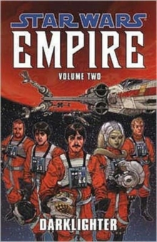 Star Wars - Empire : Darklighter v. 2, Paperback Book Star Wars - Empire : Darklighter v. 2, Paperback Book