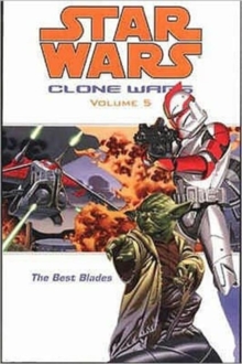 Star Wars - The Clone Wars : Best Blades, Paperback Book Star Wars - The Clone Wars : Best Blades, Paperback Book