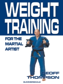 Weight Training for the Martial Artist, Paperback Weight Training for the Martial Artist, Paperback