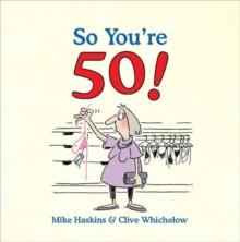 So You're 50 : The Age You Never Thought You'd Reach, Hardback Book So You're 50 : The Age You Never Thought You'd Reach, Hardback Book