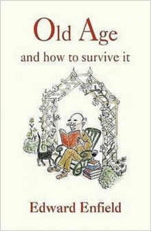 Old Age and How to Survive it, Hardback Book Old Age and How to Survive it, Hardback Book