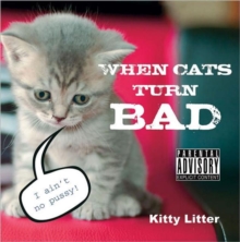 When Cats Turn Bad, Hardback When Cats Turn Bad, Hardback