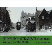 Edinburgh's Trams, The Last Years : The North v. 1, Paperback Book Edinburgh's Trams, The Last Years : The North v. 1, Paperback Book