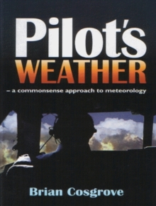 Pilot's Weather : A Commonsense Approach to Meteorology, Paperback Book Pilot's Weather : A Commonsense Approach to Meteorology, Paperback Book