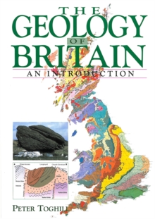 The Geology of Britain, Paperback The Geology of Britain, Paperback