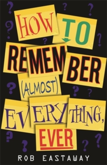 How to Remember (Almost) Everything, Ever!, Paperback Book How to Remember (Almost) Everything, Ever!, Paperback Book