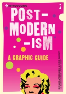 Introducing Postmodernism : A Graphic Guide, Paperback Book Introducing Postmodernism : A Graphic Guide, Paperback Book
