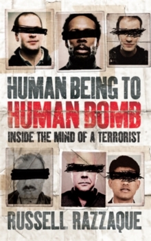 Human Being to Human Bomb : The Conveyor Belt of Terror, Hardback Human Being to Human Bomb : The Conveyor Belt of Terror, Hardback