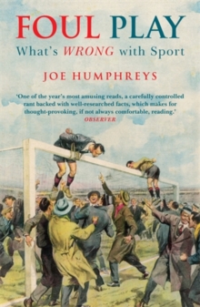 Foul Play : What's Wrong with Sport, Paperback Foul Play : What's Wrong with Sport, Paperback