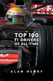 The Top 100 Formula One Drivers of All Time, Hardback Book The Top 100 Formula One Drivers of All Time, Hardback Book