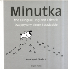 Minutka the Bilingual Dog and Friends, Hardback Minutka the Bilingual Dog and Friends, Hardback