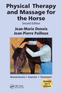 Physical Therapy and Massage for the Horse : Biomechanics-Excercise-Treatment, Paperback Book Physical Therapy and Massage for the Horse : Biomechanics-Excercise-Treatment, Paperback Book