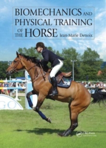 Biomechanics and Physical Training of the Horse, Hardback Book Biomechanics and Physical Training of the Horse, Hardback Book