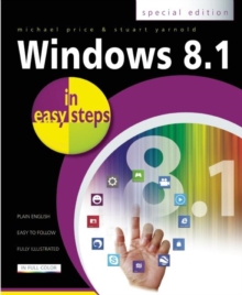 Windows 8.1 in Easy Steps, Paperback Windows 8.1 in Easy Steps, Paperback