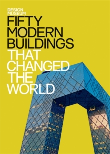 Fifty Modern Buildings That Changed the World, Hardback Book Fifty Modern Buildings That Changed the World, Hardback Book