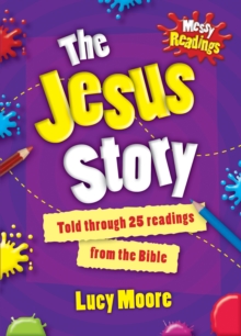 Messy Readings the Jesus Story : Told Through 25 Readings from the Bible, Paperback Book Messy Readings the Jesus Story : Told Through 25 Readings from the Bible, Paperback Book