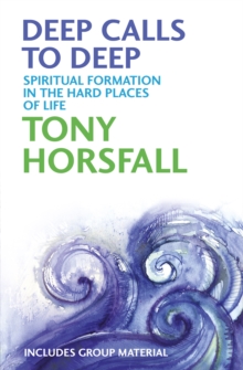 Deep Calls to Deep : Spiritual Formation in the Hard Places of Life, Paperback Book Deep Calls to Deep : Spiritual Formation in the Hard Places of Life, Paperback Book