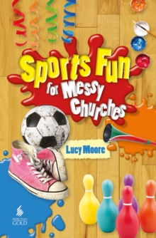 Sports Fun for Messy Churches, Paperback Book Sports Fun for Messy Churches, Paperback Book