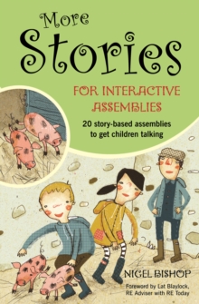 More Stories for Interactive Assemblies : 20 Story-based Assemblies to Get Children Talking, Paperback Book More Stories for Interactive Assemblies : 20 Story-based Assemblies to Get Children Talking, Paperback Book