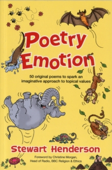 Poetry Emotion : 50 Original Poems to Spark an Imaginative Approach to Topical Values, Paperback Poetry Emotion : 50 Original Poems to Spark an Imaginative Approach to Topical Values, Paperback