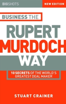 Big Shots : 10 Secrets of the World's Greatest Deal Maker - Business the Rupert Murdoch Way, Paperback Book Big Shots : 10 Secrets of the World's Greatest Deal Maker - Business the Rupert Murdoch Way, Paperback Book